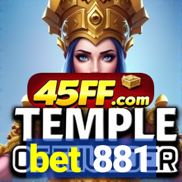 bet 881